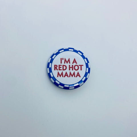 Vintage Quippy Button - I’M A RED HOT MAMA
